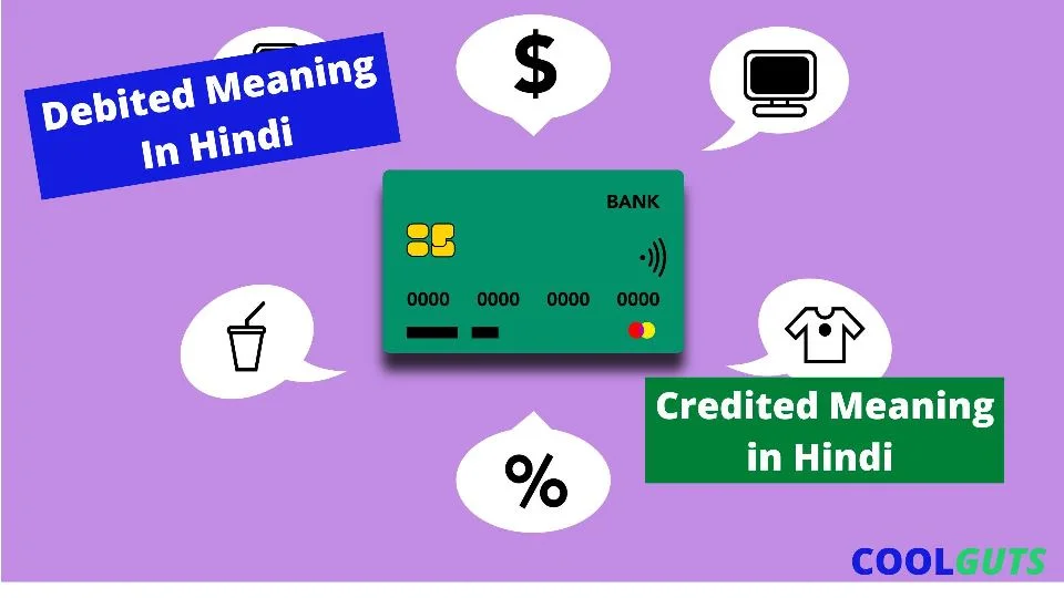 Credited And Debited Meaning In Hindi